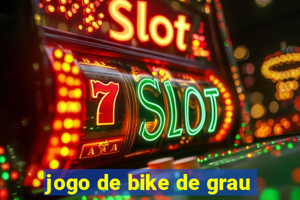 jogo de bike de grau